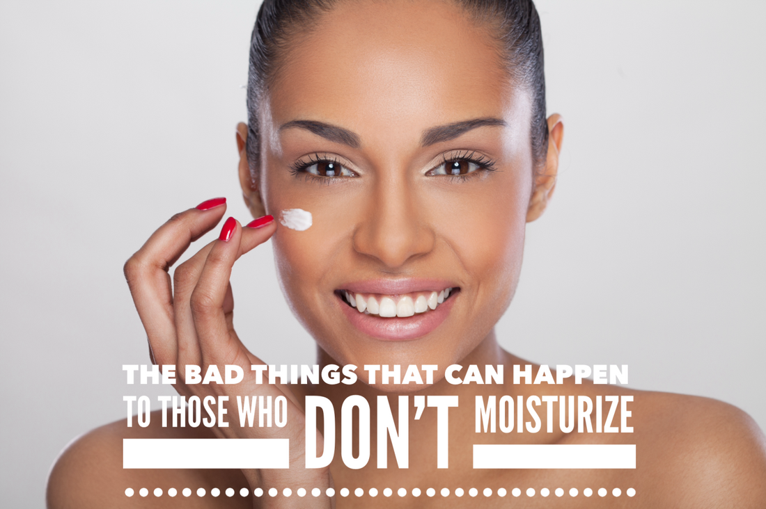 WHAT HAPPENS WHEN YOU DON’T MOISTURIZE – Authentically Branded